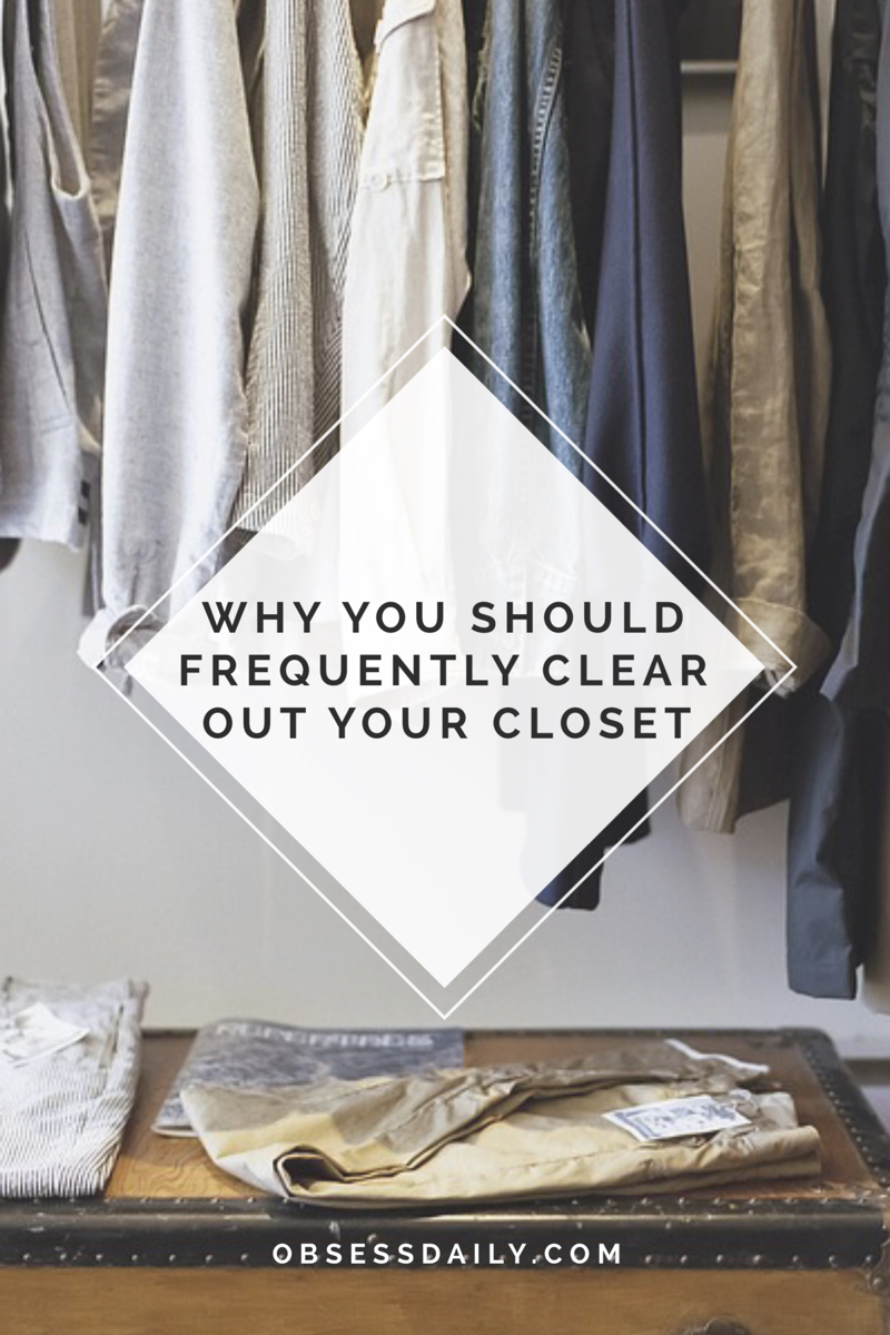 Why you should frequently clear out your closet